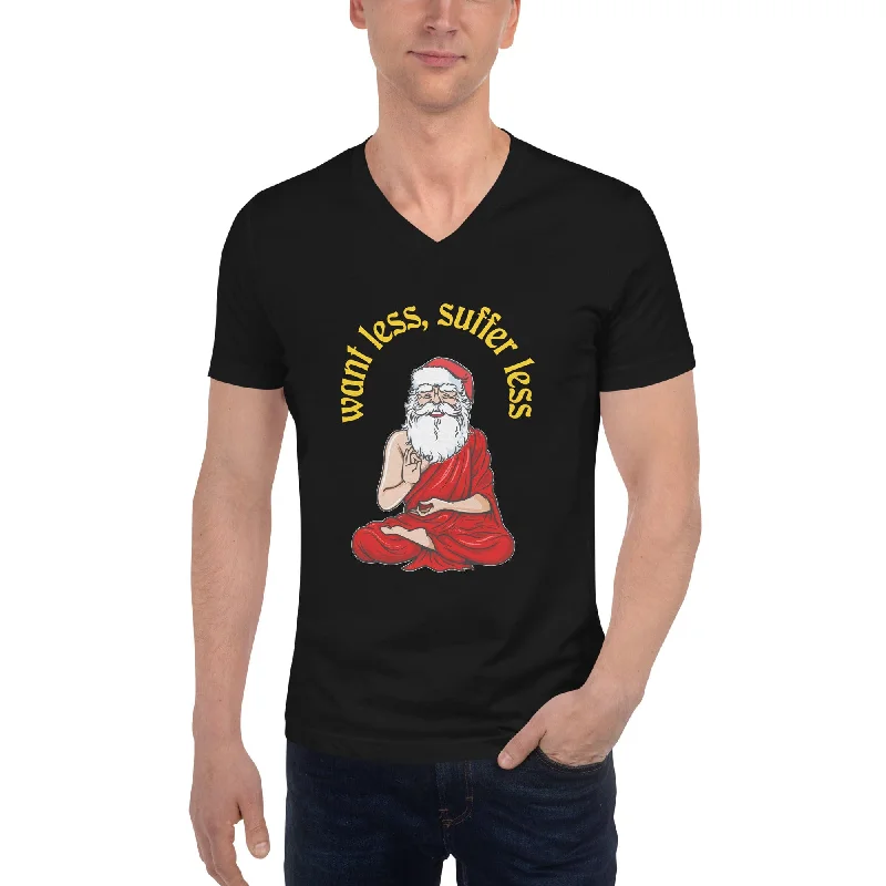 Buddha Claus - Want less, suffer less - Unisex V-Neck T-Shirt Collared T-Shirt Boat Neck A-Line Buddha Claus - Want less, suffer less - Unisex V-Neck T-Shirt Collared T-Shirt Boat Neck A-Line